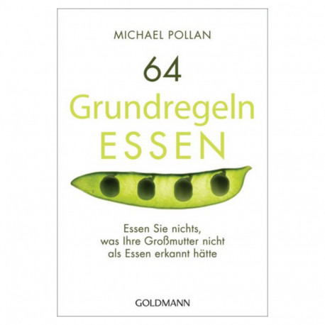 Essen Sie nichts, was Ihre Großmutter nicht als Essen erkannt hätte.